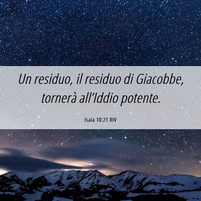 Picture 06 - Isaia 10:21 RIV - Un residuo, il residuo di Giacobbe, tornerà - Bible Verse Picture