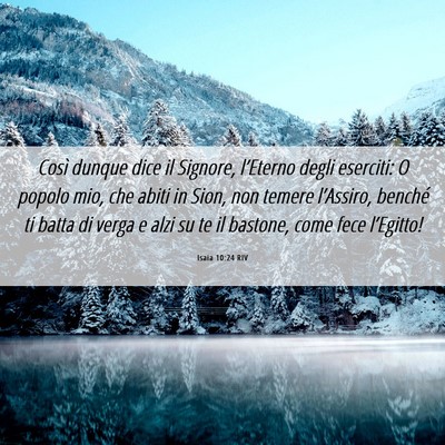 Picture 06 - Isaia 10:24 RIV - Così dunque dice il Signore, l’Eterno degli - Bible Verse Picture