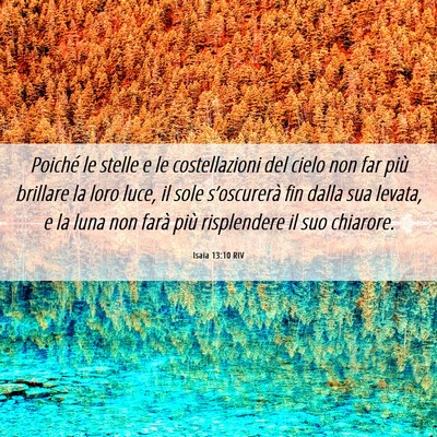 Picture 06 - Isaia 13:10 RIV - Poiché le stelle e le costellazioni del cielo - Bible Verse Picture