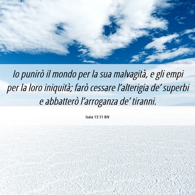 Picture 06 - Isaia 13:11 RIV - Io punirò il mondo per la sua malvagità, e gli - Bible Verse Picture