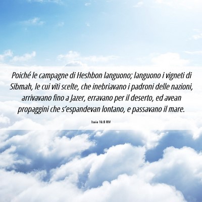 Picture 06 - Isaia 16:8 RIV - Poiché le campagne di Heshbon languono; languono - Bible Verse Picture