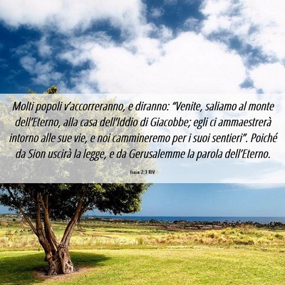 Picture 06 - Isaia 2:3 RIV - Molti popoli v’accorreranno, e diranno: - Bible Verse Picture