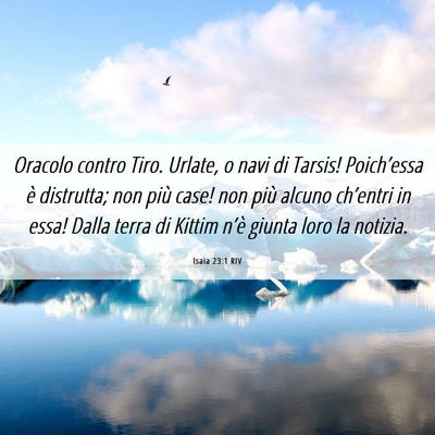 Picture 06 - Isaia 23:1 RIV - Oracolo contro Tiro. Urlate, o navi di Tarsis! - Bible Verse Picture