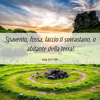 Picture 06 - Isaia 24:17 RIV - Spavento, fossa, laccio ti sovrastano, o abitante - Bible Verse Picture