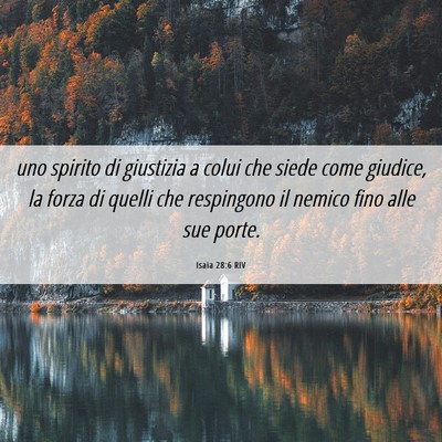 Picture 06 - Isaia 28:6 RIV - uno spirito di giustizia a colui che siede come - Bible Verse Picture