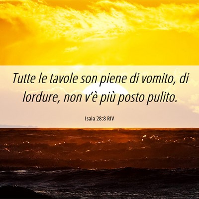 Picture 06 - Isaia 28:8 RIV - Tutte le tavole son piene di vomito, di lordure, - Bible Verse Picture