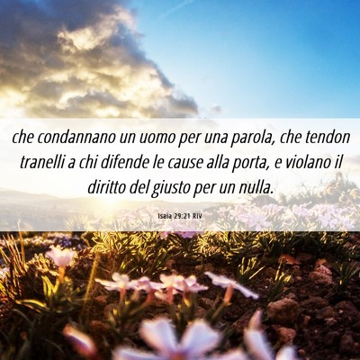 Picture 06 - Isaia 29:21 RIV - che condannano un uomo per una parola, che tendon - Bible Verse Picture