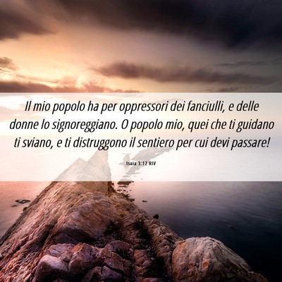Picture 06 - Isaia 3:12 RIV - Il mio popolo ha per oppressori dei fanciulli, e - Bible Verse Picture