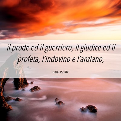 Picture 06 - Isaia 3:2 RIV - il prode ed il guerriero, il giudice ed il - Bible Verse Picture