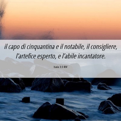 Picture 06 - Isaia 3:3 RIV - il capo di cinquantina e il notabile, il - Bible Verse Picture