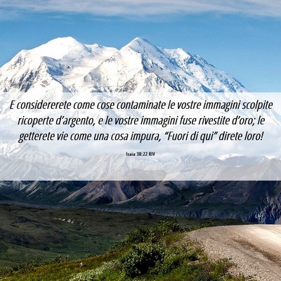 Picture 06 - Isaia 30:22 RIV - E considererete come cose contaminate le vostre - Bible Verse Picture