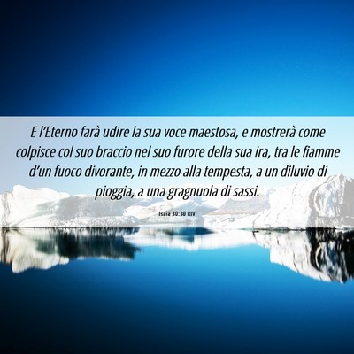 Picture 06 - Isaia 30:30 RIV - E l’Eterno farà udire la sua voce maestosa, e - Bible Verse Picture