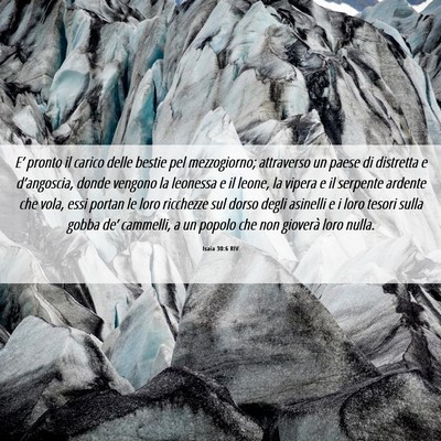 Picture 06 - Isaia 30:6 RIV - E’ pronto il carico delle bestie pel - Bible Verse Picture