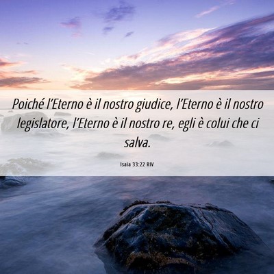 Picture 06 - Isaia 33:22 RIV - Poiché l’Eterno è il nostro giudice, - Bible Verse Picture
