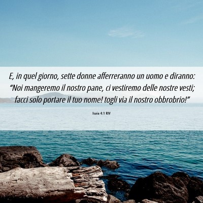 Picture 06 - Isaia 4:1 RIV - E, in quel giorno, sette donne afferreranno un - Bible Verse Picture