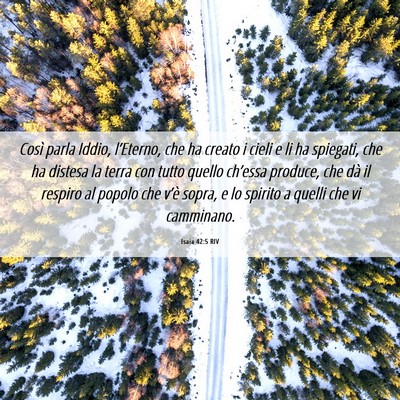 Picture 06 - Isaia 42:5 RIV - Così parla Iddio, l’Eterno, che ha creato i - Bible Verse Picture