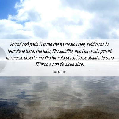 Picture 06 - Isaia 45:18 RIV - Poiché così parla l’Eterno che ha creato i - Bible Verse Picture