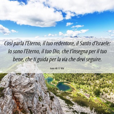 Picture 06 - Isaia 48:17 RIV - Così parla l’Eterno, il tuo redentore, il - Bible Verse Picture