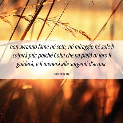Picture 06 - Isaia 49:10 RIV - non avranno fame né sete, né miraggio né sole - Bible Verse Picture