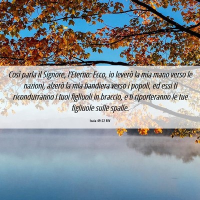 Picture 06 - Isaia 49:22 RIV - Così parla il Signore, l’Eterno: Ecco, io - Bible Verse Picture
