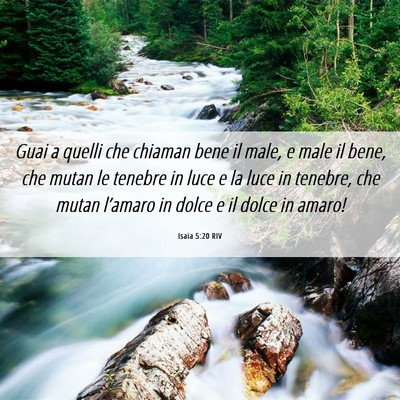 Picture 06 - Isaia 5:20 RIV - Guai a quelli che chiaman bene il male, e male il - Bible Verse Picture