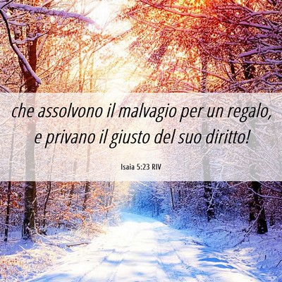 Picture 06 - Isaia 5:23 RIV - che assolvono il malvagio per un regalo, e - Bible Verse Picture
