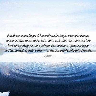 Picture 06 - Isaia 5:24 RIV - Perciò, come una lingua di fuoco divora la - Bible Verse Picture