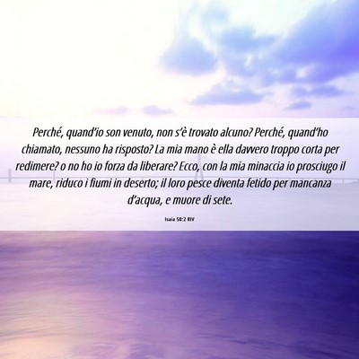 Picture 06 - Isaia 50:2 RIV - Perché, quand’io son venuto, non s’è - Bible Verse Picture