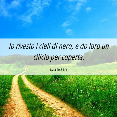 Picture 06 - Isaia 50:3 RIV - Io rivesto i cieli di nero, e do loro un cilicio - Bible Verse Picture
