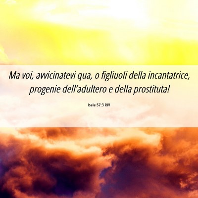 Picture 06 - Isaia 57:3 RIV - Ma voi, avvicinatevi qua, o figliuoli della - Bible Verse Picture