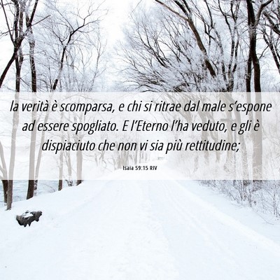 Picture 06 - Isaia 59:15 RIV - la verità è scomparsa, e chi si ritrae dal male - Bible Verse Picture
