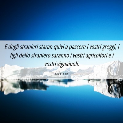 Picture 06 - Isaia 61:5 RIV - E degli stranieri staran quivi a pascere i vostri - Bible Verse Picture