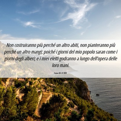 Picture 06 - Isaia 65:22 RIV - Non costruiranno più perché un altro abiti, non - Bible Verse Picture