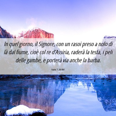 Picture 06 - Isaia 7:20 RIV - In quel giorno, il Signore, con un rasoi preso a - Bible Verse Picture