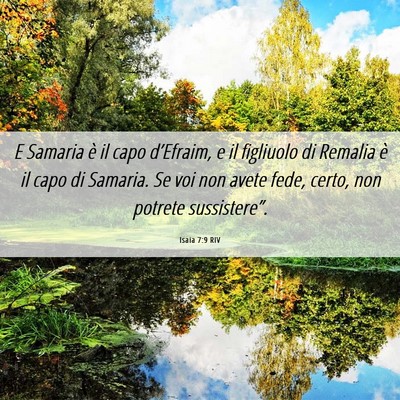 Picture 06 - Isaia 7:9 RIV - E Samaria è il capo d’Efraim, e il figliuolo - Bible Verse Picture