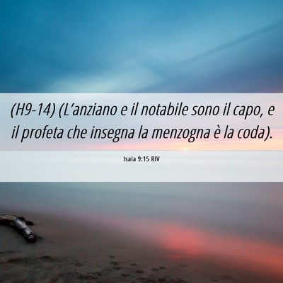 Picture 06 - Isaia 9:15 RIV - (H9-14) (L’anziano e il notabile sono il capo, - Bible Verse Picture