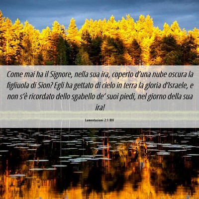 Picture 06 - Lamentazioni 2:1 RIV - Come mai ha il Signore, nella sua ira, coperto - Bible Verse Picture