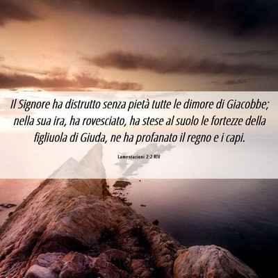 Picture 06 - Lamentazioni 2:2 RIV - Il Signore ha distrutto senza pietà tutte le - Bible Verse Picture