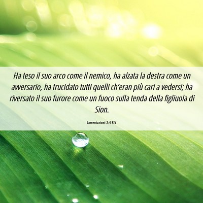 Picture 06 - Lamentazioni 2:4 RIV - Ha teso il suo arco come il nemico, ha alzata la - Bible Verse Picture