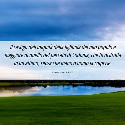 Picture 06 - Lamentazioni 4:6 RIV - Il castigo dell’iniquità della figliuola del - Bible Verse Picture