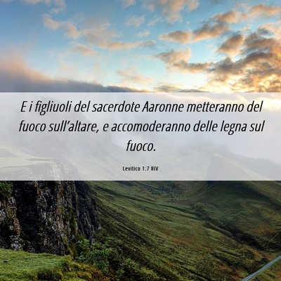 Picture 06 - Levitico 1:7 RIV - E i figliuoli del sacerdote Aaronne metteranno - Bible Verse Picture