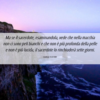Picture 06 - Levitico 13:21 RIV - Ma se il sacerdote, esaminandola, vede che nella - Bible Verse Picture