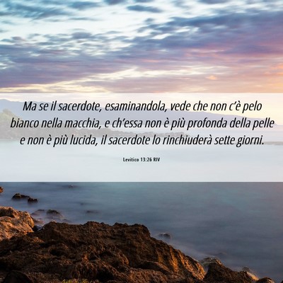 Picture 06 - Levitico 13:26 RIV - Ma se il sacerdote, esaminandola, vede che non - Bible Verse Picture