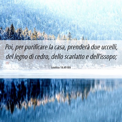 Picture 06 - Levitico 14:49 RIV - Poi, per purificare la casa, prenderà due - Bible Verse Picture
