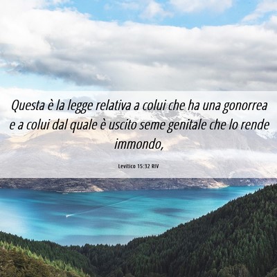 Picture 06 - Levitico 15:32 RIV - Questa è la legge relativa a colui che ha una - Bible Verse Picture