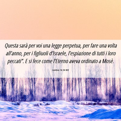 Picture 06 - Levitico 16:34 RIV - Questa sarà per voi una legge perpetua, per fare - Bible Verse Picture