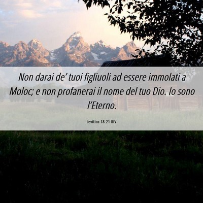 Picture 06 - Levitico 18:21 RIV - Non darai de’ tuoi figliuoli ad essere immolati - Bible Verse Picture
