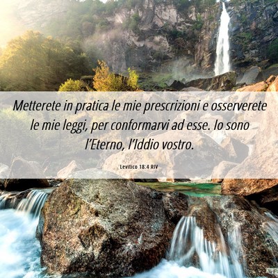 Picture 06 - Levitico 18:4 RIV - Metterete in pratica le mie prescrizioni e - Bible Verse Picture