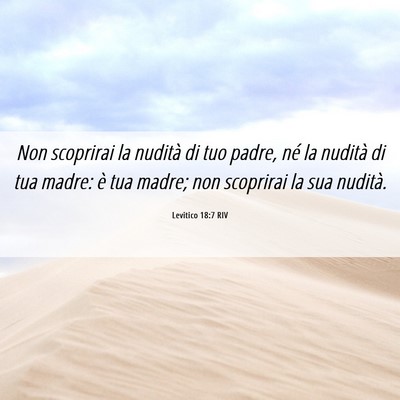 Picture 06 - Levitico 18:7 RIV - Non scoprirai la nudità di tuo padre, né la - Bible Verse Picture