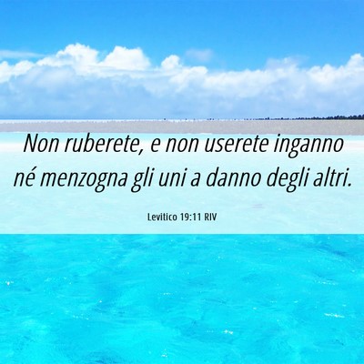 Picture 06 - Levitico 19:11 RIV - Non ruberete, e non userete inganno né menzogna - Bible Verse Picture